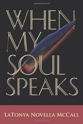 Cover for Latonya Novella Mccall · When My Soul Speaks (Paperback Book) (2012)