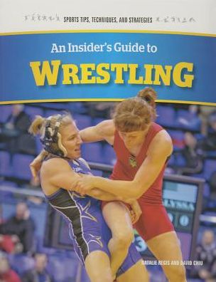 Cover for David Chiu · An Insider's Guide to Wrestling (Paperback Book) (2014)