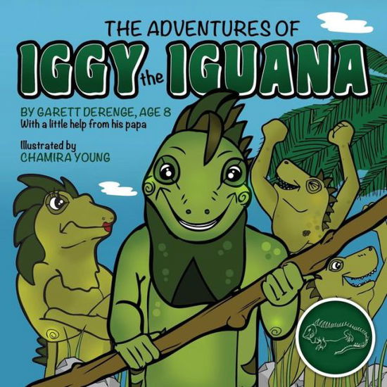 Cover for Garett Derenge Age 8. · The Adventures of Iggy the Iguana (Paperback Book) (2013)