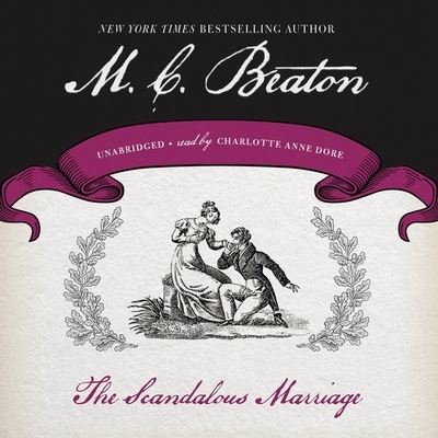 Cover for M C Beaton · The Scandalous Marriage Lib/E (CD) (2015)