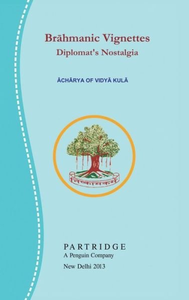 Cover for V Siddharthacharry · Br Hmanic Vignettes: Diplomat's Nostalgia (Hardcover Book) (2013)