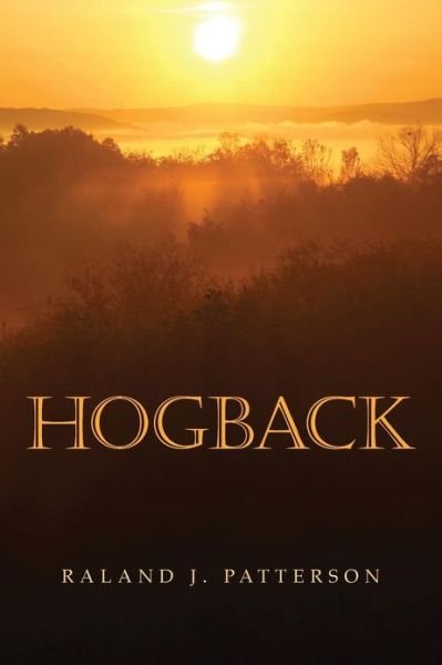 Cover for Raland J Patterson · Hogback (Paperback Book) (2013)