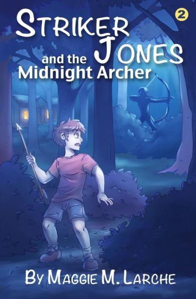 Cover for Maggie M Larche · Striker Jones and the Midnight Archer (Paperback Book) (2013)