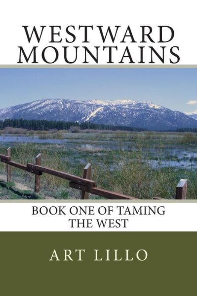 Westward Mountains - Art Lillo - Kirjat - Createspace - 9781484917909 - lauantai 17. tammikuuta 2015