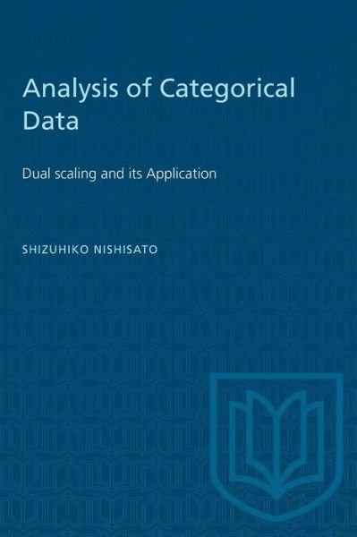 Cover for Shizuhiko Nishisato · Analysis of Categorical Data: Dual Scaling and its Applications - Heritage (Taschenbuch) (1980)