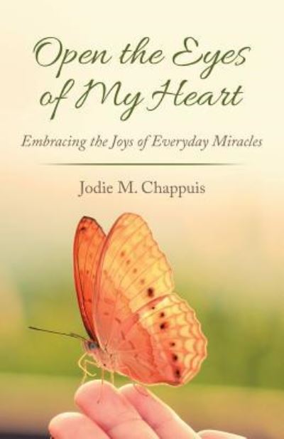 Cover for Jodie M Chappuis · Open the Eyes of My Heart (Paperback Book) (2018)