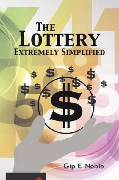 Cover for Gip E Noble · The Lottery Extremely Simplified (Taschenbuch) (2014)