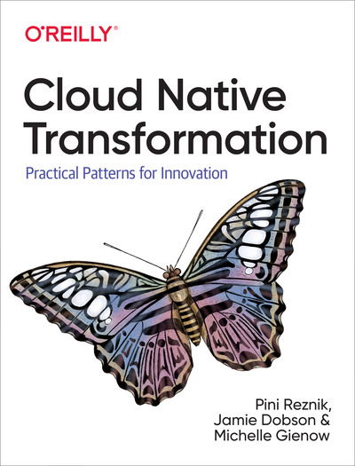 Cover for Pini Reznik · Cloud Native Transformation: Practical Patterns for Innovation (Taschenbuch) (2019)