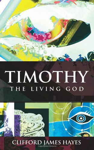 Cover for Clifford James Hayes · Timothy, the Living God (The Murkmyre Saga) (Paperback Bog) (2014)