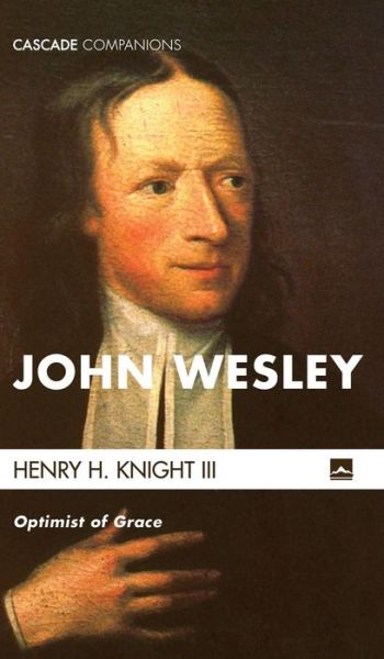 Cover for III Henry H Knight · John Wesley (Hardcover Book) (2018)