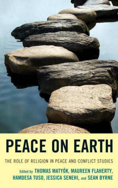 Cover for Matyok, T (Ed) et Al · Peace on Earth: The Role of Religion in Peace and Conflict Studies (Paperback Book) (2015)