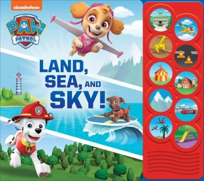 Cover for PI Kids · Nickelodeon PAW Patrol: Land, Sea, and Sky! Sound Book (Kartonbuch) (2022)