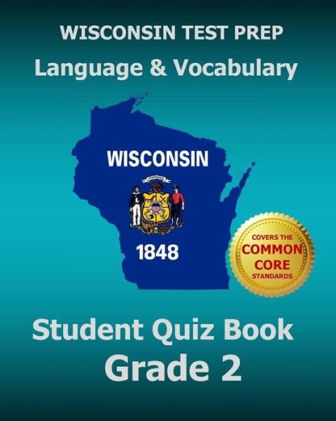 Cover for Test Master Press Wisconsin · Wisconsin Test Prep Language &amp; Vocabulary Student Quiz Book Grade 2: Covers the Common Core State Standards (Paperback Book) (2015)