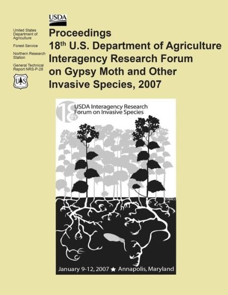 Cover for U S Department of Agriculture · Proceedings 18th U.s. Department of Agriculture Interagency Research Forum on Gypsy Moth and Other Invasive Species, 2007 (Pocketbok) (2015)