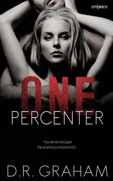 Cover for D R Graham · One Percenter (Paperback Book) (2015)
