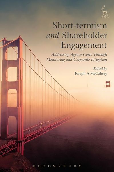 Cover for McCahery Joseph A · Short-termism and Shareholder Engagement: Addressing Agency Costs through Monitoring and Corporate Litigation (Hardcover Book) (2025)