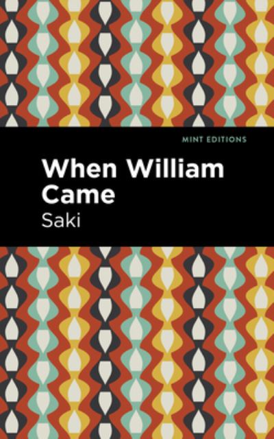 Cover for Saki · When William Came - Mint Editions (Paperback Book) (2021)