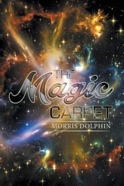 Cover for Morris Dolphin · The Magic Carpet (Paperback Book) (2016)