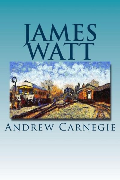 Cover for Andrew Carnegie · James Watt (Paperback Book) (2015)
