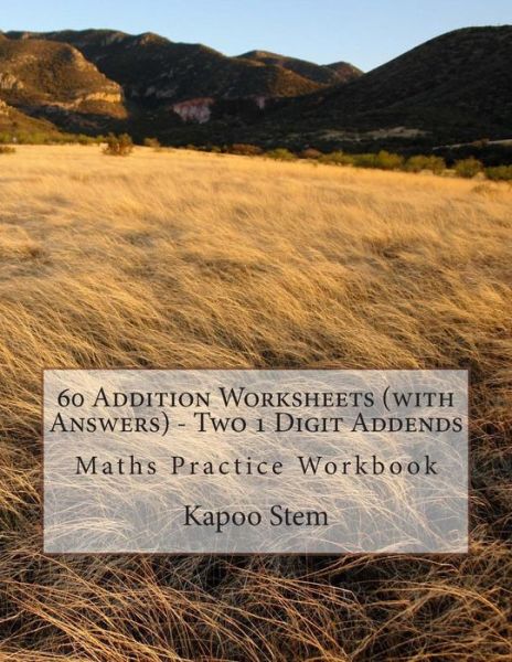 Cover for Kapoo Stem · 60 Addition Worksheets (With Answers) - Two 1 Digit Addends: Maths Practice Workbook (Pocketbok) (2015)