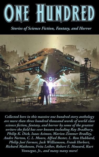 One Hundred: Stories of Science Fiction, Fantasy, and Horror - Ray Bradbury - Bücher - Positronic Publishing - 9781515444909 - 17. März 2020