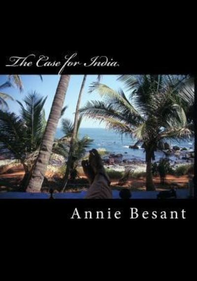 Cover for Annie Wood Besant · The Case for India (Paperback Book) (2015)