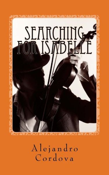 Cover for Alejandro Cordova · Searching For Isabelle (Paperback Book) (2016)