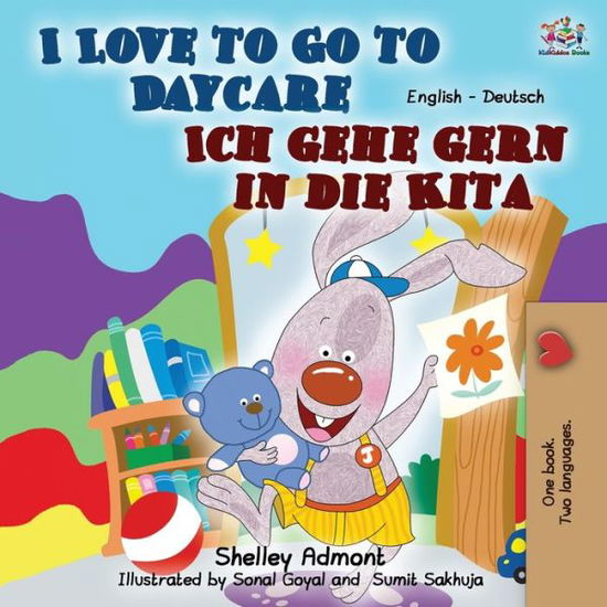 Cover for Shelley Admont · I Love to Go to Daycare Ich gehe gern in die Kita: English German Bilingual Book - English German Bilingual Collection (Paperback Book) [2nd edition] (2020)