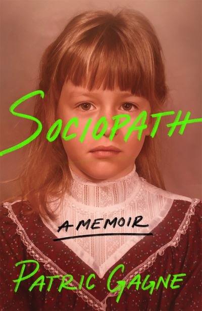 Cover for Patric Gagne · Sociopath: A Memoir (Taschenbuch) (2024)