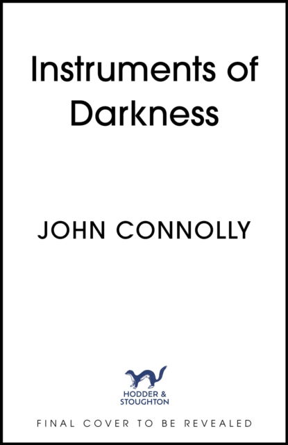 Cover for John Connolly · The Instruments of Darkness: A Charlie Parker Thriller - Charlie Parker Thriller (Paperback Book) (2025)