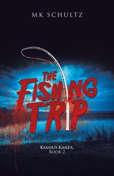 Cover for Mk Schultz · The Fishing Trip (Paperback Book) (2020)