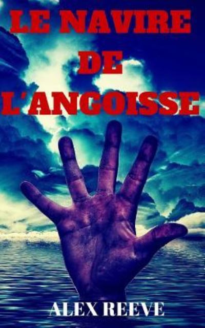 Cover for Alex Reeve · Le Navire de L'Angoisse (Pocketbok) (2016)