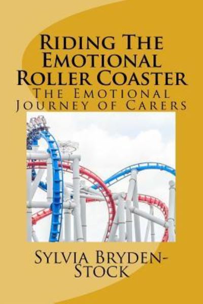 Cover for Sylvia Bryden-Stock · Riding The Emotional Roller Coaster (Paperback Book) (2016)