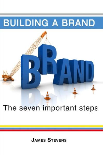 Cover for James Stevens · Building a Brand (Paperback Book) (2016)