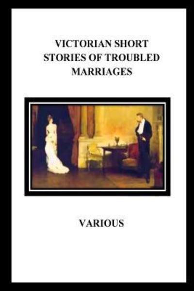Cover for Ella D'Arcy · Victorian Short Stories of Troubled Marriages (Paperback Book) (2016)