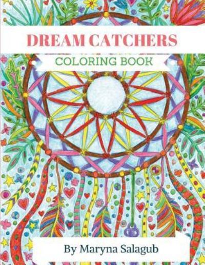 Cover for Maryna Salagub · Dream Catcher coloring book for adults and kids (Paperback Book) (2016)