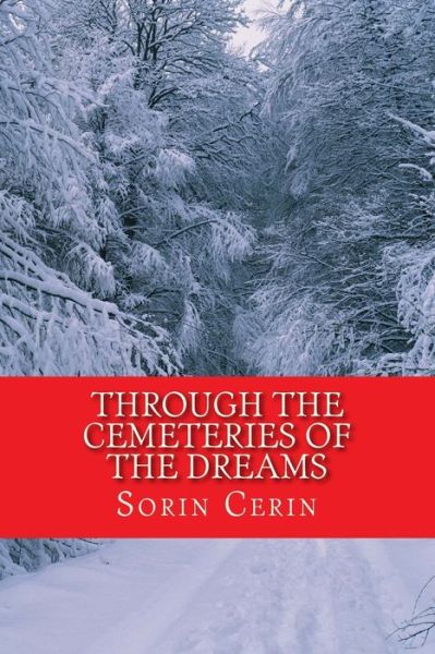 Cover for Sorin Cerin · Through The Cemeteries of The Dreams (Paperback Book) (2016)