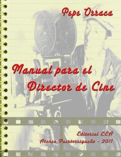 Cover for Pepe Orraca · Manual para el Director de Cine (Paperback Bog) (2016)