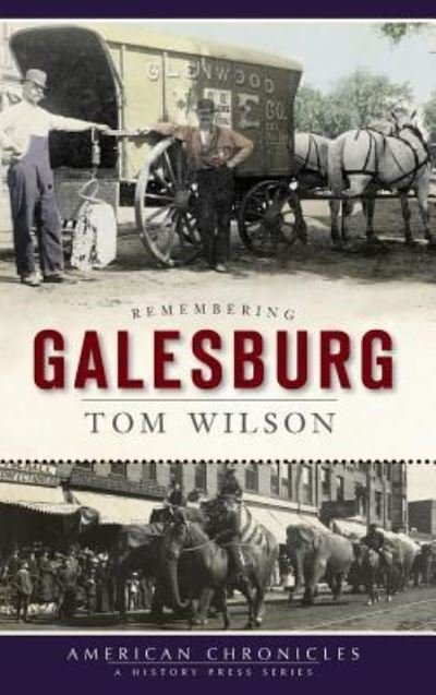 Cover for Tom Wilson · Remembering Galesburg (Inbunden Bok) (2009)