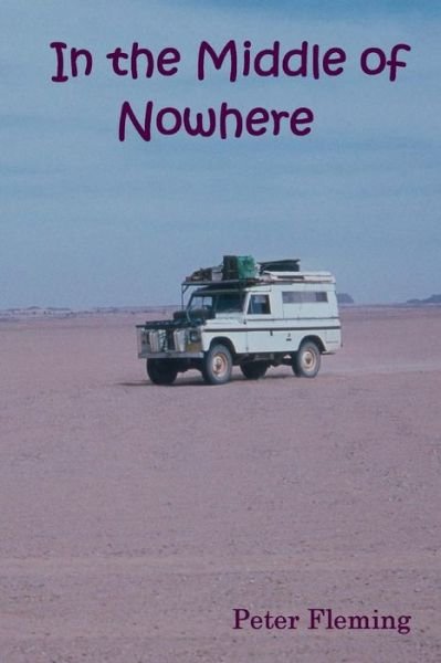 Cover for Peter Fleming · In the Middle of Nowhere (Paperback Book) (2016)