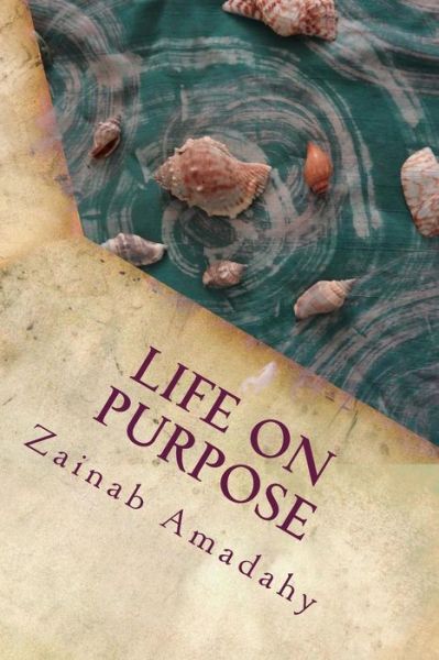 Cover for Zainab Amadahy · Life on Purpose (Taschenbuch) (2017)