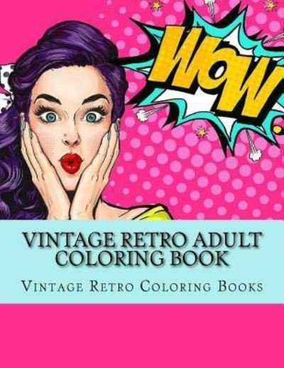 Cover for Adult Coloring Books · Vintage Retro Adult Coloring Book (Pocketbok) (2017)