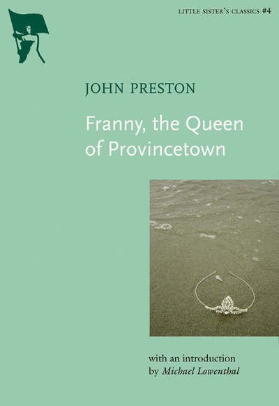 Cover for John Preston · Franny, the Queen of Provincetown (Paperback Book) [New edition] (2005)