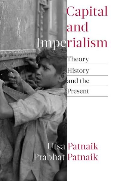 Cover for Utsa Patnaik · Capital and Imperialism: Theory, History, and the Present (Paperback Book) (2021)