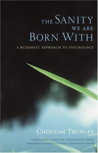 Cover for Choegyam Trungpa · The Sanity We Are Born With: A Buddhist Approach to Psychology (Paperback Book) (2005)