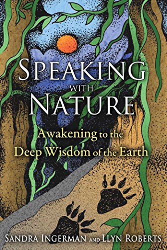 Cover for Sandra Ingerman · Speaking with Nature: Awakening to the Deep Wisdom of the Earth (Paperback Book) (2015)