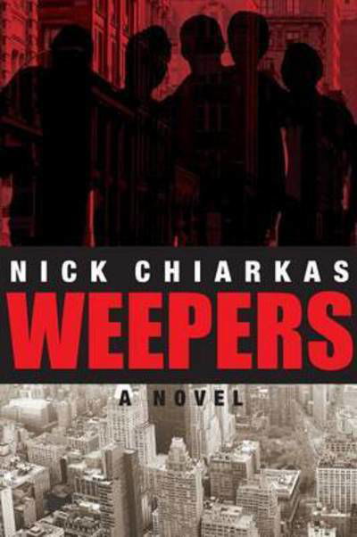 Cover for Nick Chiarkas · Weepers (Pb) (Paperback Book) (2015)