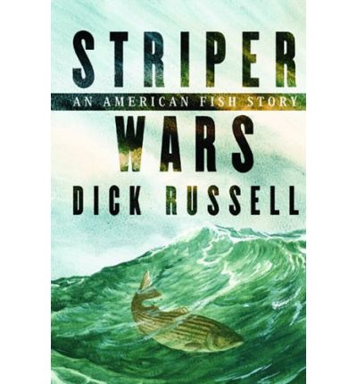 Cover for Dick Russell · Striper Wars: An American Fish Story (Paperback Book) [New edition] (2006)