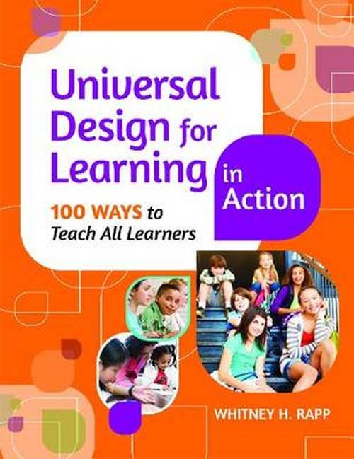 Cover for Whitney H. Rapp · Universal Design for Learning in Action: 100 Ways to Teach All Learners (Paperback Book) (2014)