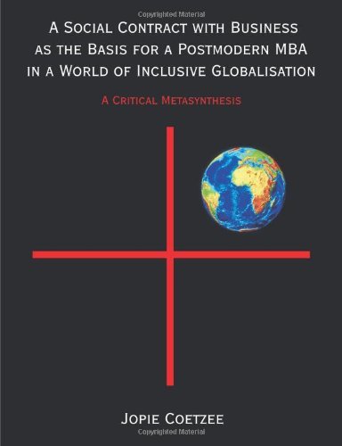 Cover for Jopie Coetzee · A Social Contract with Business As the Basis for a Postmodern Mba in a World of Inclusive Globalisation: a Critical Metasynthesis (Pocketbok) (2009)